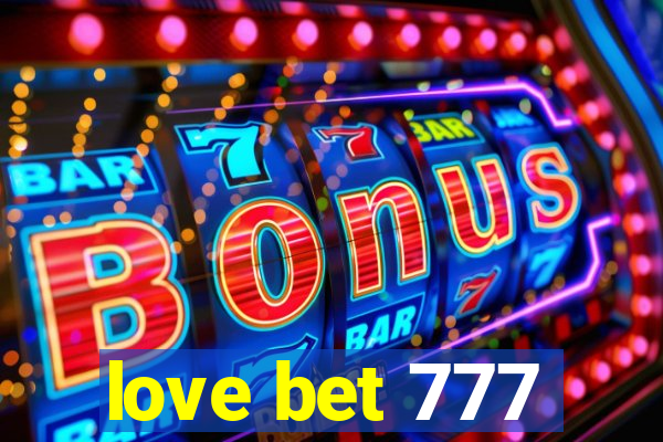 love bet 777